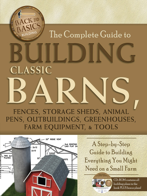 Title details for The Complete Guide to Building Classic Barns, Fences, Storage Sheds, Animal Pens, Outbuildings, Gree by Tim Bodamer - Available